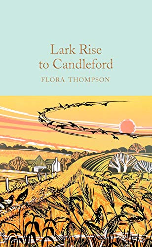 Lark Rise to Candleford: A Trilogy (Macmillan Collector's Library)